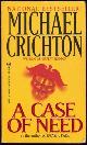 0451183665 Crichton, Michael, Case of Need