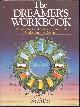 0850307058 Dee, Nerys, Dreamer's Workbook a Complete Guide to Interpreting and Understanding Dreams
