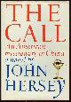 0394543319 Hersey, John, Call an American Missionary in China