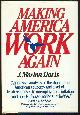 0517551179 Davis, J. Morton, Making America Work Again