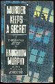 0671669818 Murphy, Haughton, Murder Keeps a Secret a Reuben Frost Mystery