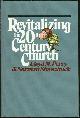 0802473172 Perry, Lloyd and Norman Shawchuck, Revitalizing the Twentieth-Century Church