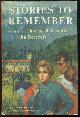  Costain, Thomas B. editor Selected and John Beecroft, Stories to Remember Volume Two