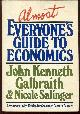 0890431345 Galbraith, John Kenneth and Nicole Salinger, Almost Everyone's Guide to Economics