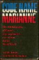 0679507094 Katona, Edita, Code Name Marianne the Autobiography of France's Most Captivating Secret Agent During World War Ii