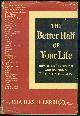  Lerrigo, Charles H., Better Half of Your Life How to Live in Health and Happiness from Forty to Ninety