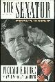 0312091346 Burke, Richard, Senator My Ten Years with Ted Kennedy