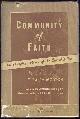  Morton, T. Ralph, Community of Faith the Changing Pattern of the Church's Life