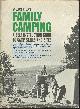  Luce, William, Family Camping a Self Instruction Guide to Camp Skills and Sites