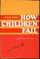  Holt, John, How Children Fail