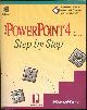 1556156227 Microsoft, Microsoft Powerpoint 4 for Windows Step By Step