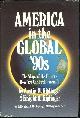 0938721070 Kiplinger, Austin and Knight Kiplinger, America in the Global '90s the Shape of the Future How You Can Profit from It