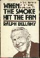 0385148607 Bellamy, Ralph, When the Smoke Hit the Fan Reminiscence of the Theater, Movies, and T.V.