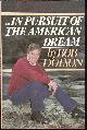 0689116284 Dotson, Bob, In Pursuit of the American Dream