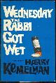  Kemelman, Harry, Wednesday the Rabbi Got Wet