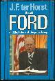 0893881910 Terhorst, J. F., Gerald Ford and the Future of the Presidency