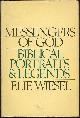  Wiesel, Elie, Messengers of God Biblical Portraits and Legends