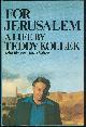 039449296X Kollek, Teddy, For Jerusalem a Life