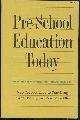  Hechinger, Fred editor, Pre-School Education Today New Approaches to Teaching Three, Four, and Five-Year-Olds