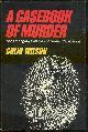 0402124316 Wilson, Colin, Casebook of Murder the Changing Patterns of Homicidal Killings