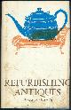 0883650347 Ratcliff, Rosemary, Refurbishing Antiques