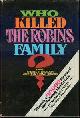 0688021719 Adler, Bill and Thomas Chastain, Who Killed the Robins Family? and Where and When and How and Why Did They Die?