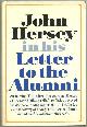 0394468430 Hersey, John, Letter to the Alumni
