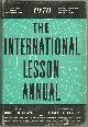  Weaver, Horace editor, International Lesson Annual 1970 a Comprehensive Commentary on the International Sunday School Lessons Uniform Series