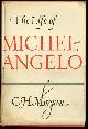 0688610552 Morgan, C. H., Life of Michelangelo