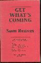 0399140182 Reaves, Sam, Get What's Coming