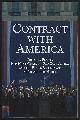0812925866 Gillespie, Ed editor, Contract with America the Bold Plan By Rep. Newt Gingrich, Rep. Dick Armey and the House Republicans to Change the Nation