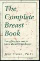 1550137484 Engel, June, Complete Breast Book Everything You Need to Know About Breast Disease