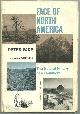  Farb, Peter, Face of North America the Natural History of a Continent