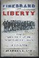 0393065863 Ash, Stephen, Firebrand of Liberty the Story of Two Black Regiments That Changed the Course of the Civil War