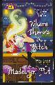 0425228711 Alt, Madelyn, Where There's a Witch a Bewitching Mystery