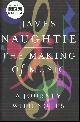 0719562546 NAUGHTIE, JAMES, The Making of Music: A Journey with Notes