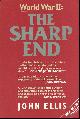 1872004563 ELLIS, JOHN, World War II: The Sharp End