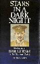 0862992257 GURNEY, IVOR; BODEN, ANTHONY [EDITOR], Stars in a Dark Night: The Letters of Ivor Gurney to the Chapman Family