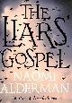 067091990X ALDERMAN, NAOMI, The Liars' Gospel