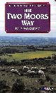 1854104586 MACADAM, JOHN; ORDNANCE SURVEY, The Two Moors Way, Dartmoor and Exmoor