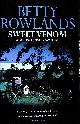 0340826819 ROWLANDS, BETTY, Sweet Venom