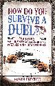 1787390810 ERWIN BRECHER, How Do You Survive A Duel? (Puzzle Books)