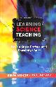 0335222358 BISHOP, KEITH, Learning Science Teaching: Developing A Professional Knowledge Base