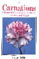 071372160X BAILEY, STEVE, Carnations: Perpetual-Flowering Carnations, Borders And Pinks