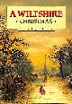 0862999294 CHANDLER, JOHN H. [EDITOR], A Wiltshire Christmas (Christmas Anthologies)