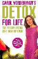0753516810 VORDERMAN, CAROL, Carol Vorderman'S Detox For Life: The 28 Day Detox Diet And Beyond