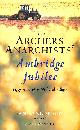 0752220128 SANDERSON, IAN, Archer Anarchist Ambridge Jubilee: Fifty Years of a Medieval Village