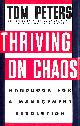  TOM PETERS, Thriving on Chaos