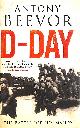 067088703X BEEVOR, ANTONY, D-Day: The Battle for Normandy