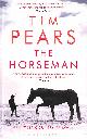 1408876841 PEARS, TIM, The Horseman